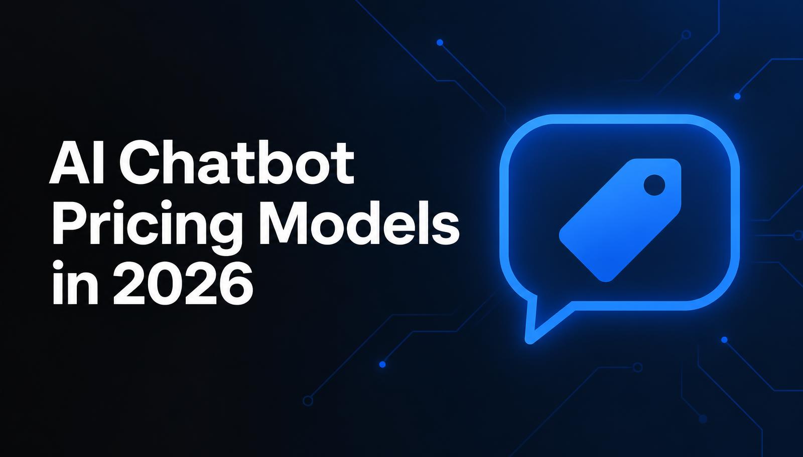 AI Chatbot Pricing Models in 2026: Flat, Per-Seat, or Per-Resolution? cover image